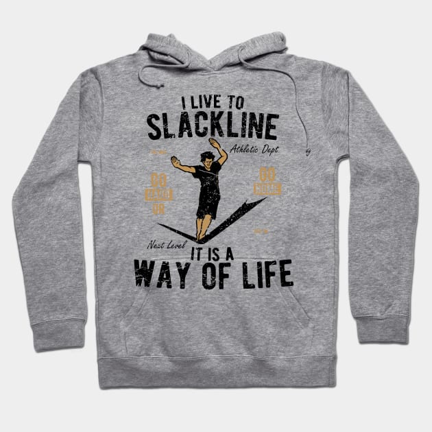 I Live To Slackline Hoodie by JakeRhodes